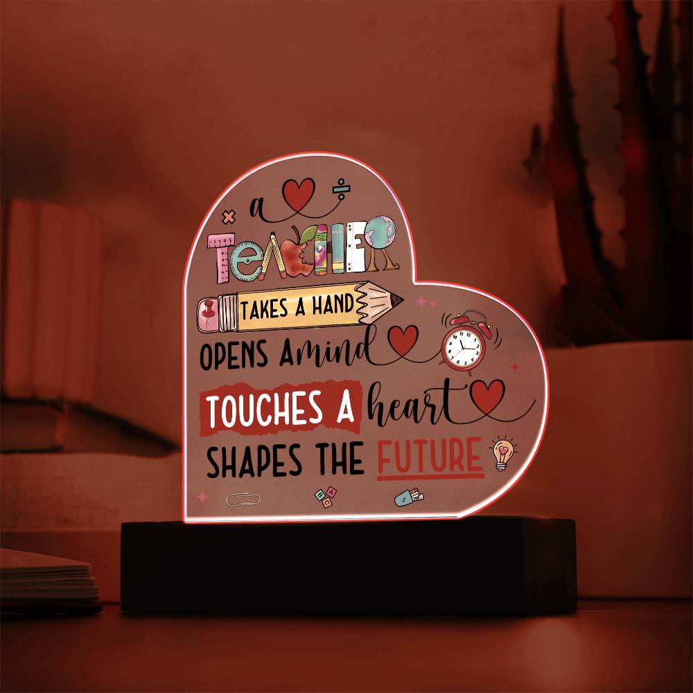 A Teacher Shapes the Future Acrylic Heart Plaque