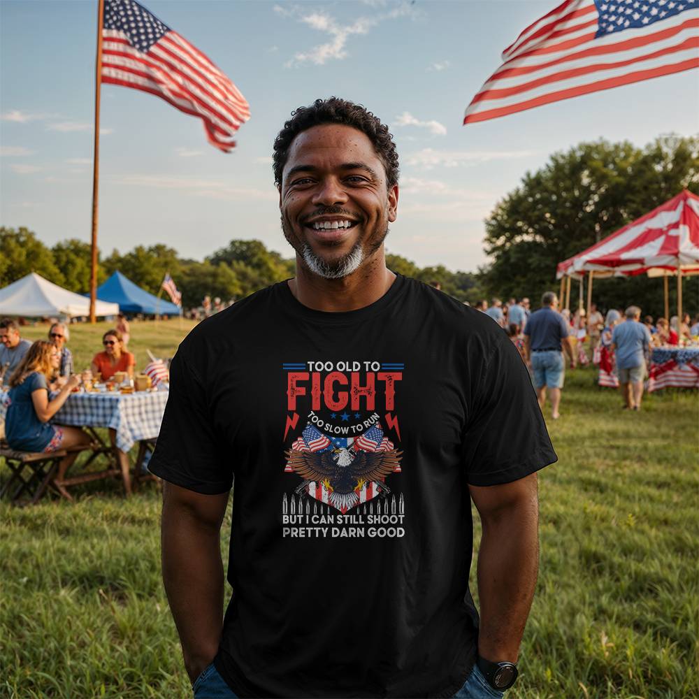 Too Old to Fight T-Shirt | Patriotic Shirt |Funny Vet Shirt| Father's Day Gift