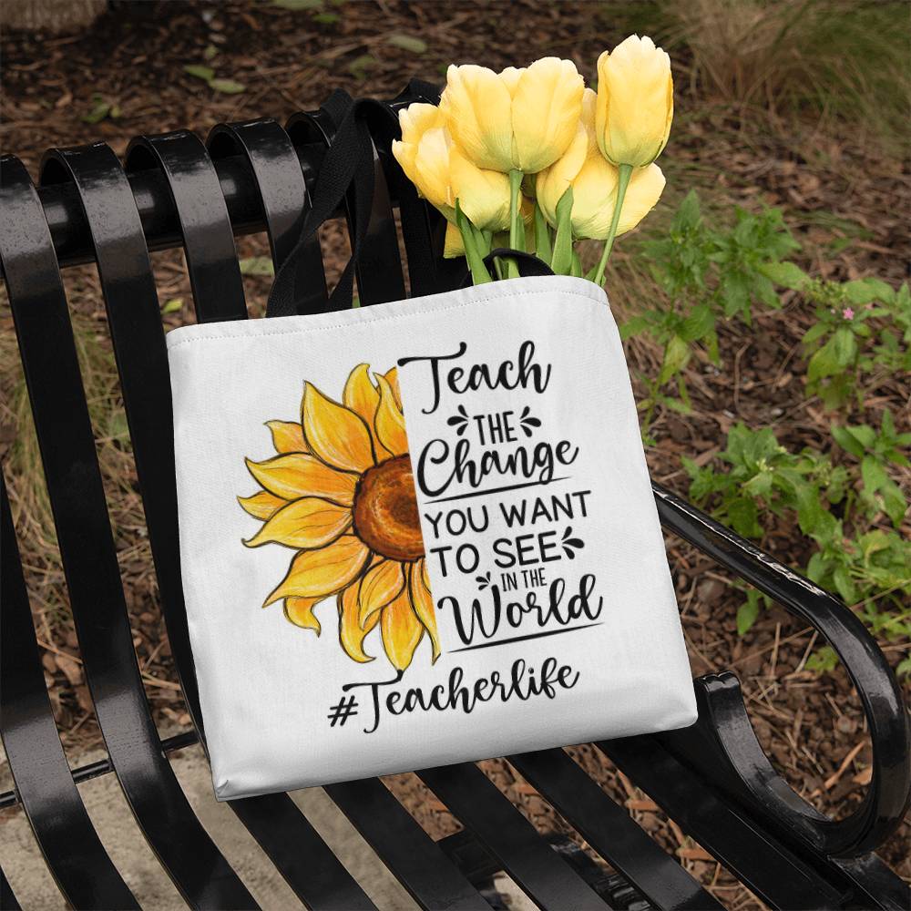 Teach The Change You Want To See in The World Classic Tote Bag
