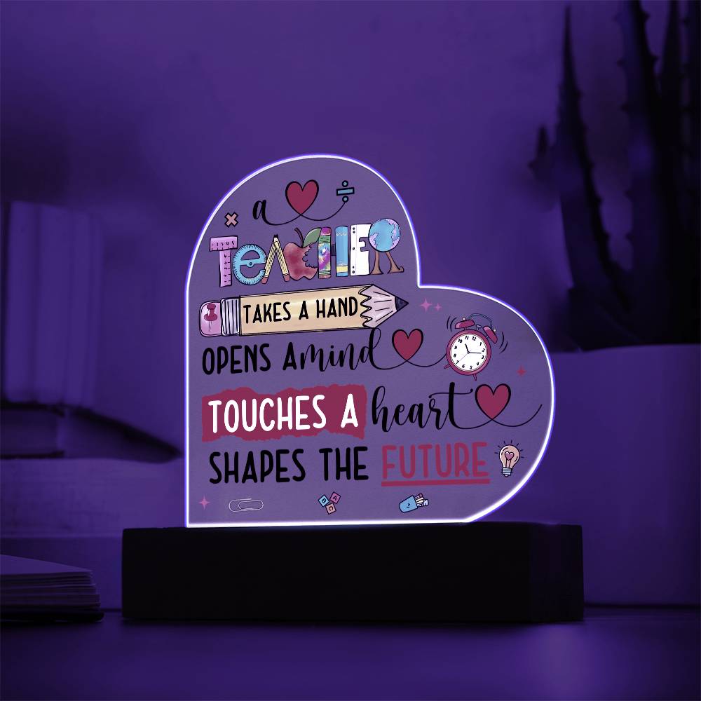 A Teacher Shapes the Future Acrylic Heart Plaque