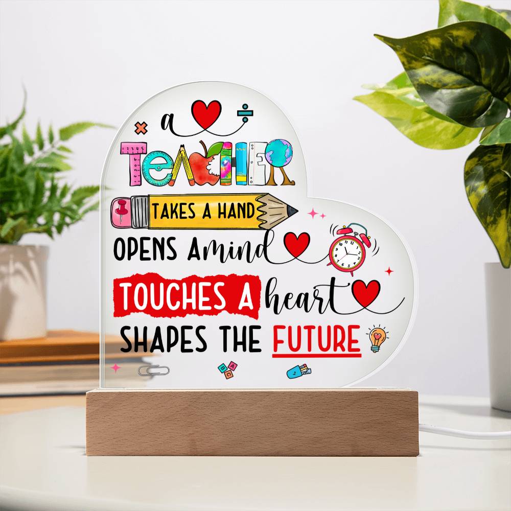 A Teacher Shapes the Future Acrylic Heart Plaque