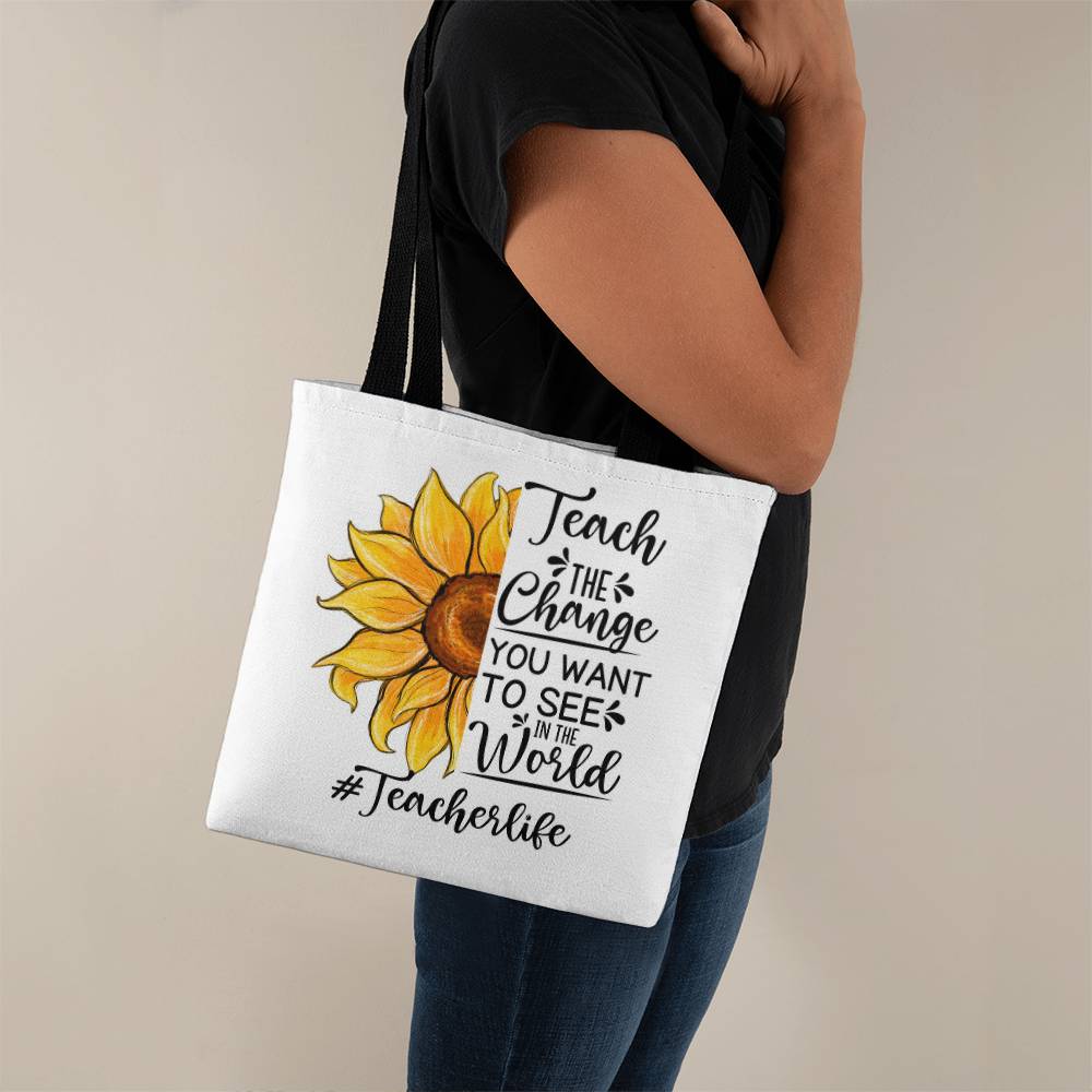 Teach The Change You Want To See in The World Classic Tote Bag