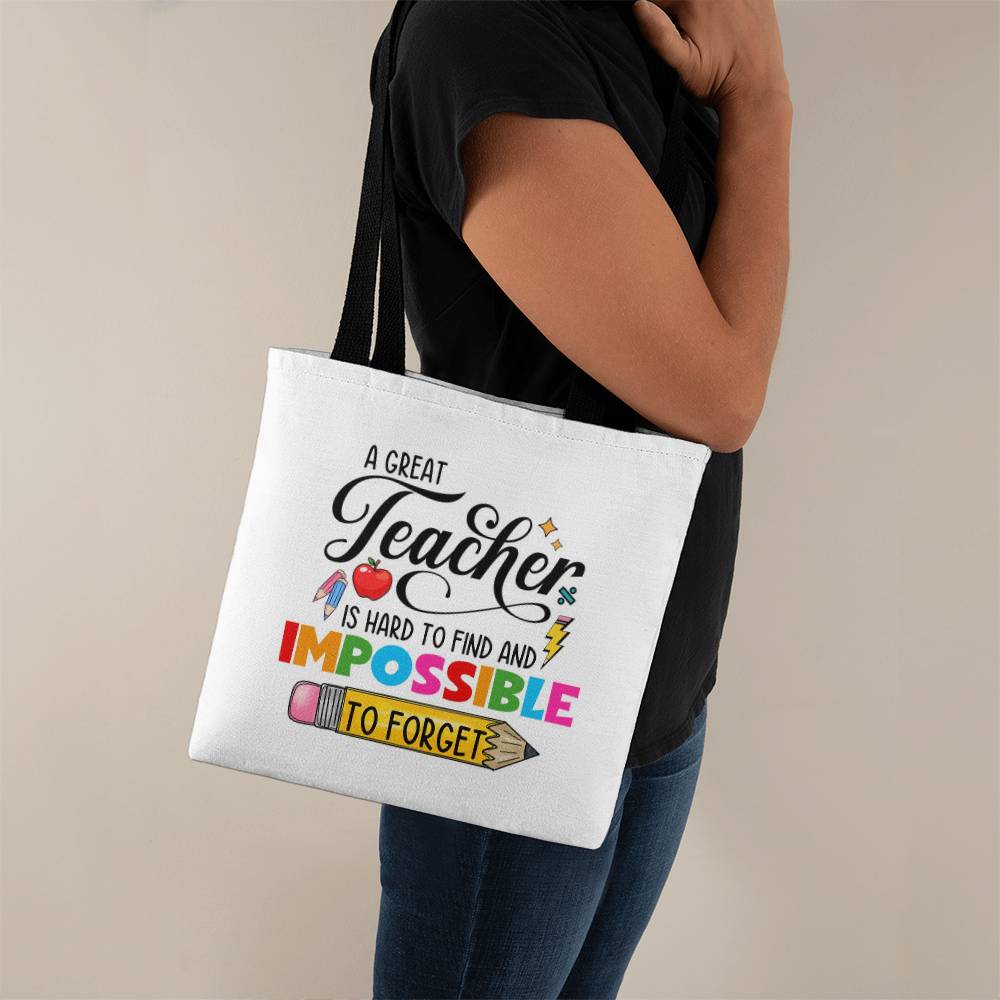 A Great Teacher is Impossible to Forget Classic Tote Bag