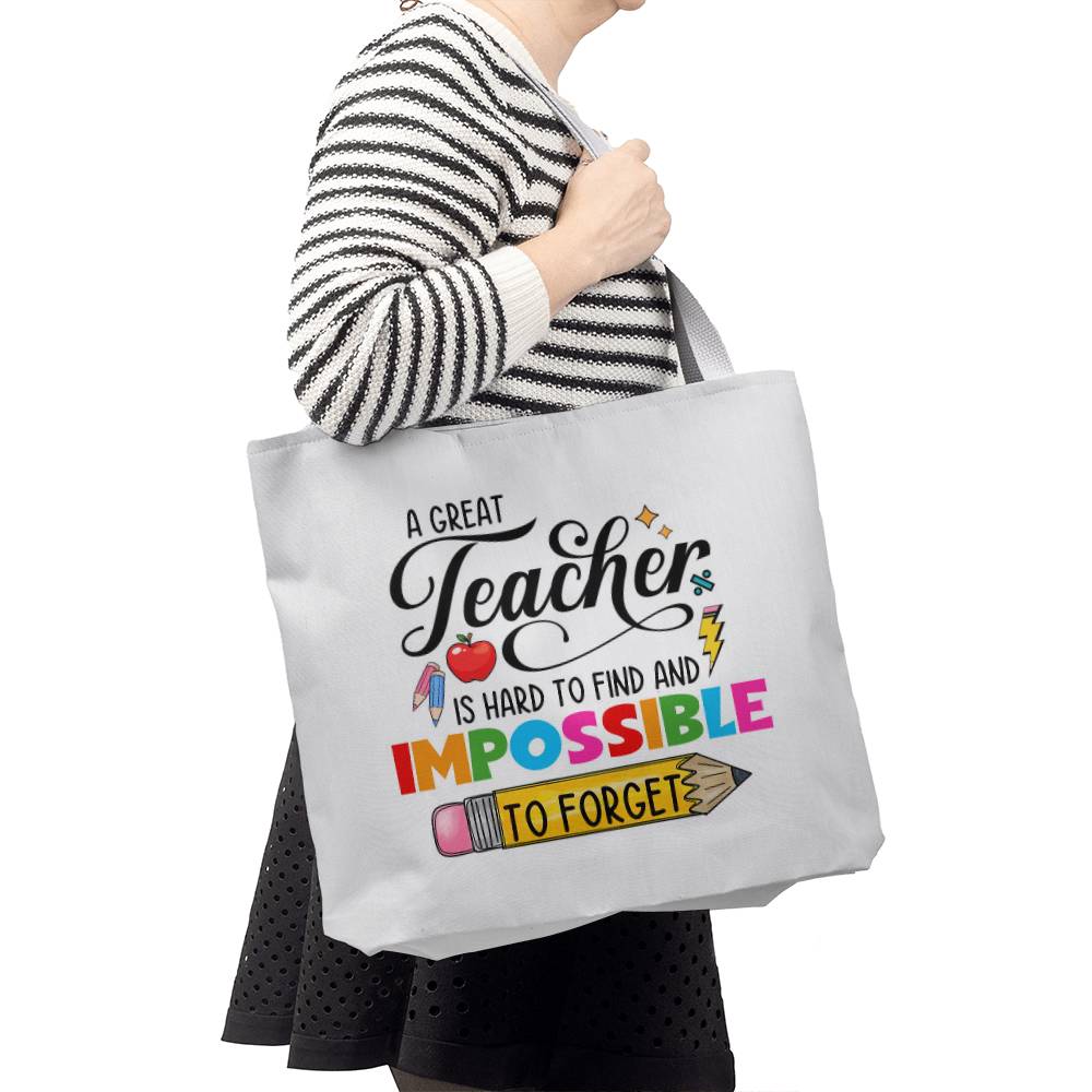 A Great Teacher is Impossible to Forget Classic Tote Bag
