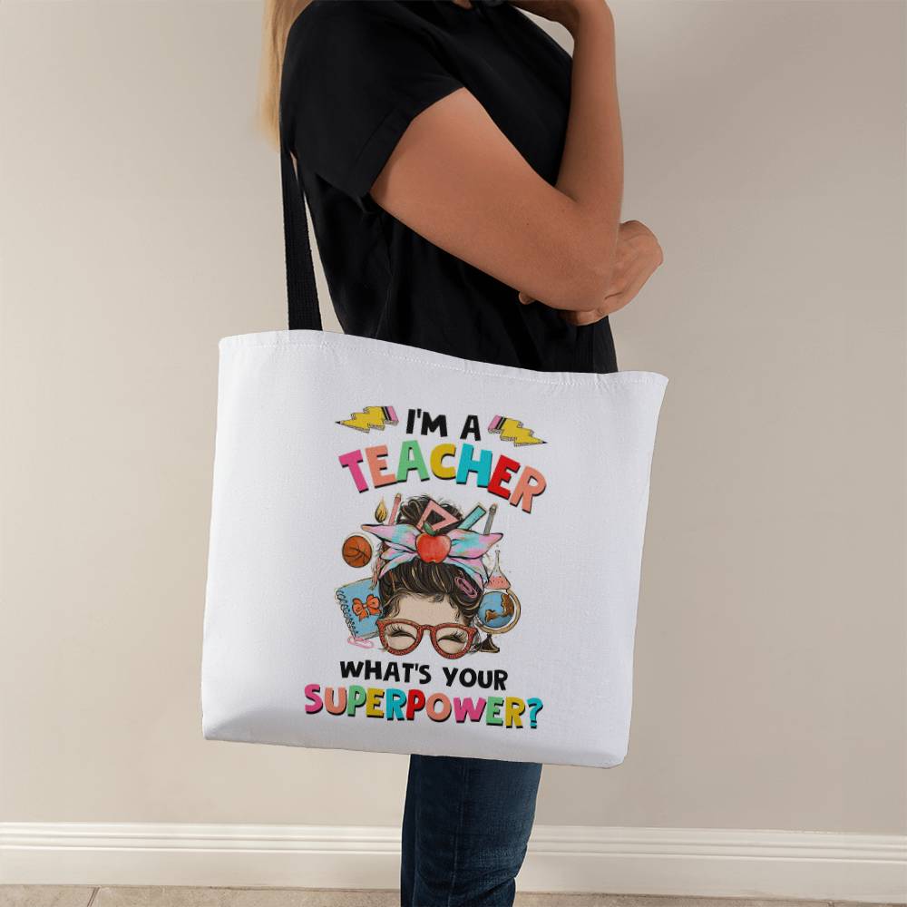 I'm A Teacher What's Your Superpower Classic Tote Bag