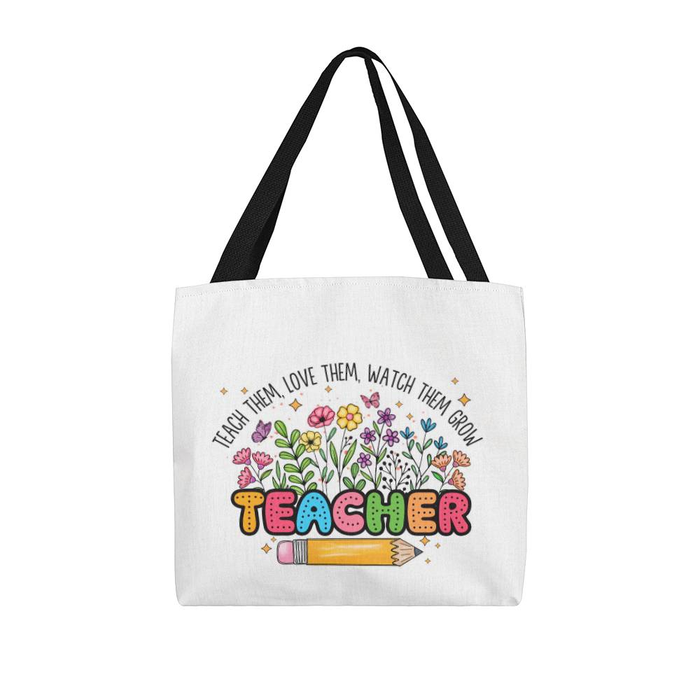 Teach Them, Love Them, Watch Them Grow Classic Tote Bag