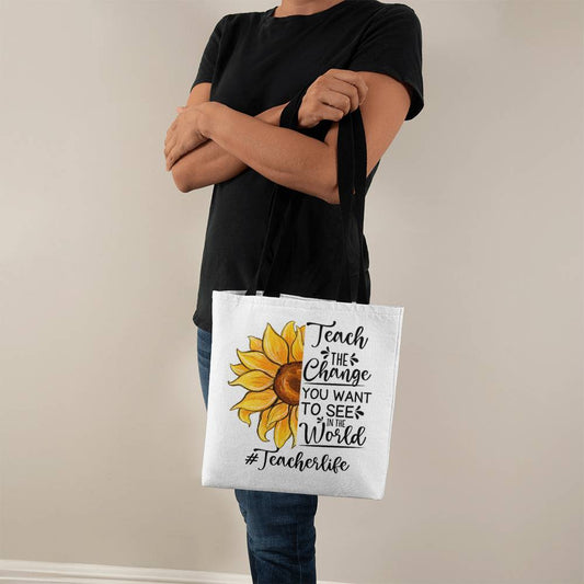 Teach The Change You Want To See in The World  Classic Tote Bag