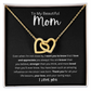 To My Beautiful Mom | Interlocking Hearts  Necklace