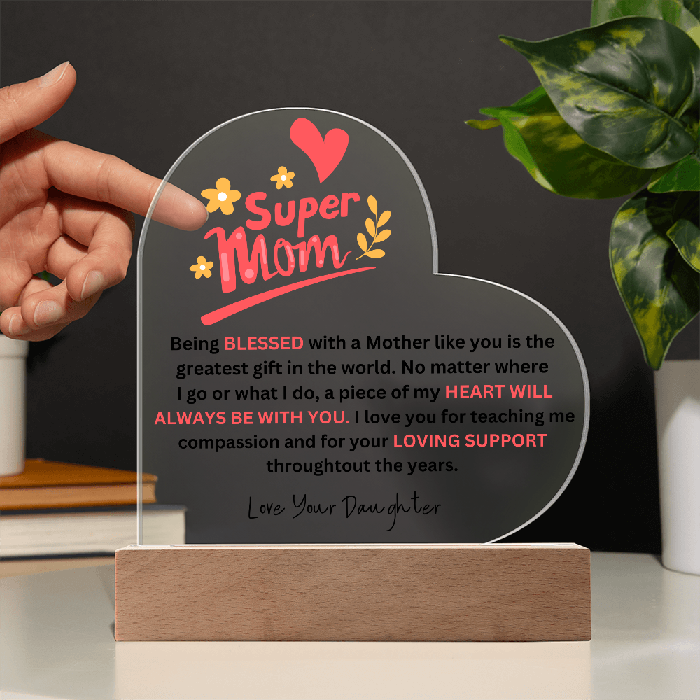 SuperMom | Love Your Daughter | Acrylic Plaque