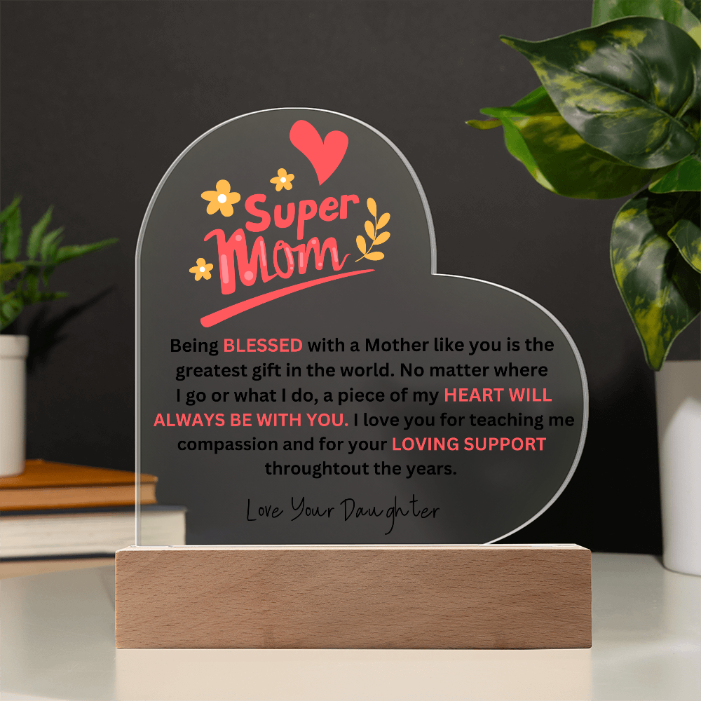 SuperMom | Love Your Daughter | Acrylic Plaque