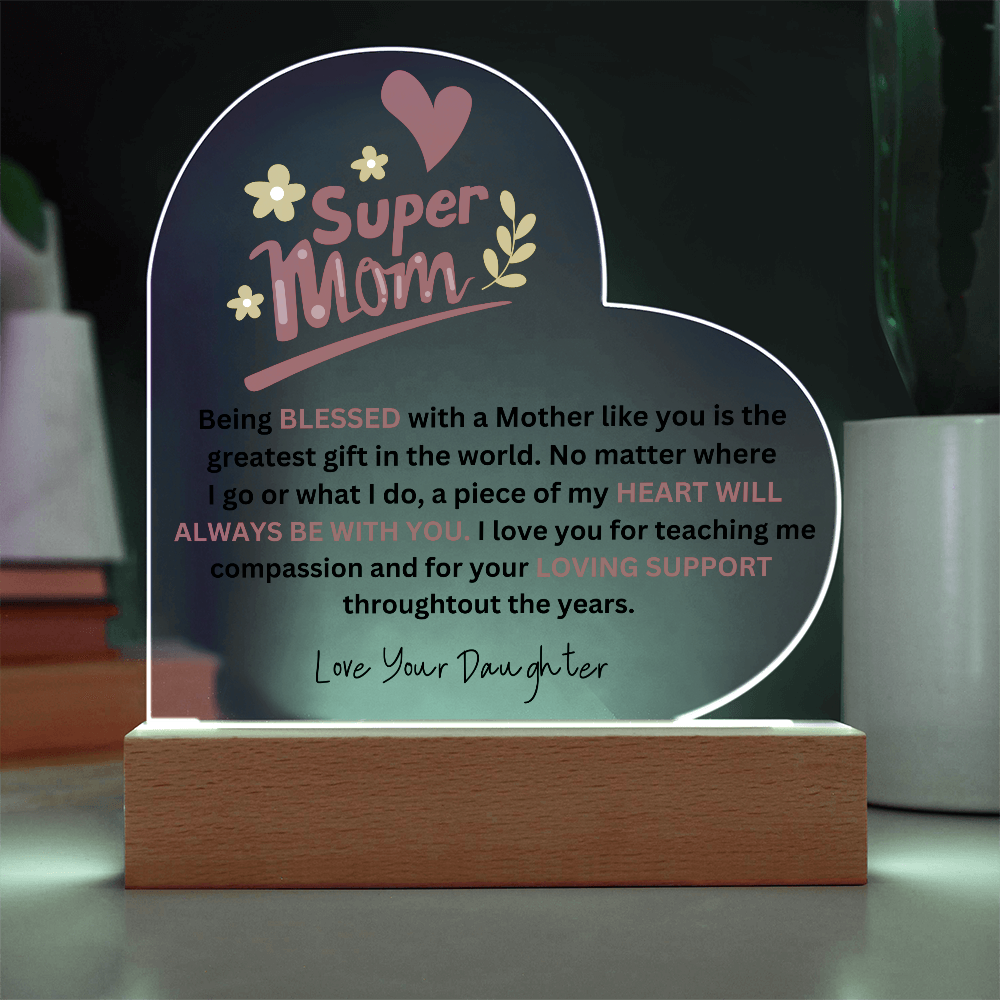 SuperMom | Love Your Daughter | Acrylic Plaque
