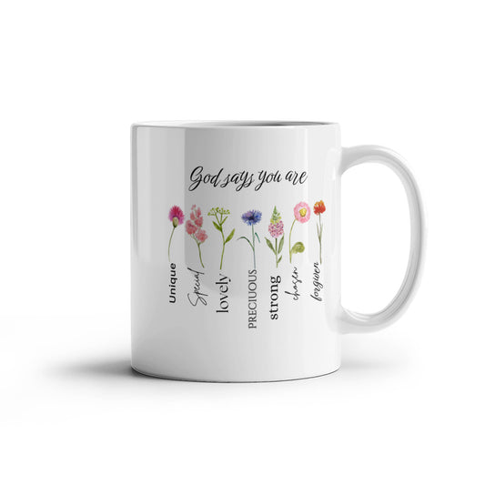 God Says  You Are | White Ceramic Mug